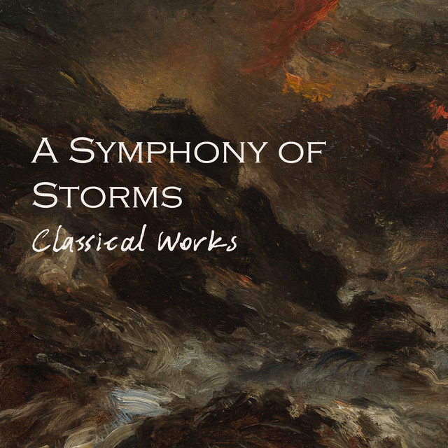 "A Symphony of Storms: Classical Works"