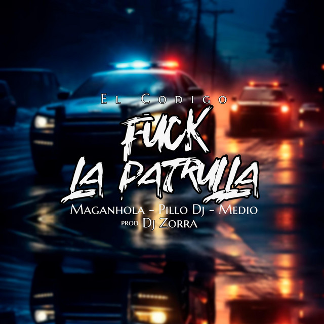 fuck la patrulla