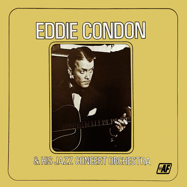 Eddie Condon & His Jazz Concert Orchestra