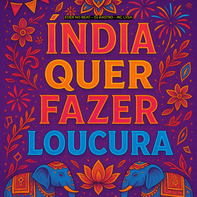 Índia Quer Fazer Loucura