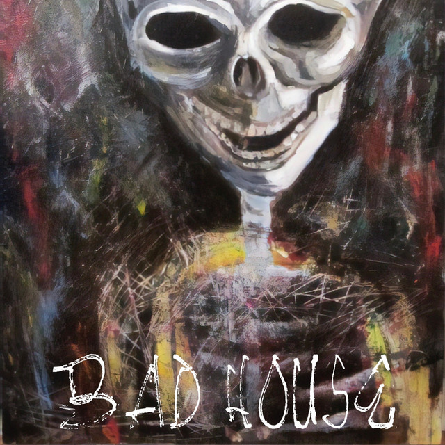 BAD HOUSE cover art