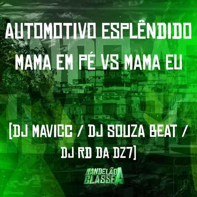  – Automotivo Esplêndido - Mama em Pé Vs Mama Eu