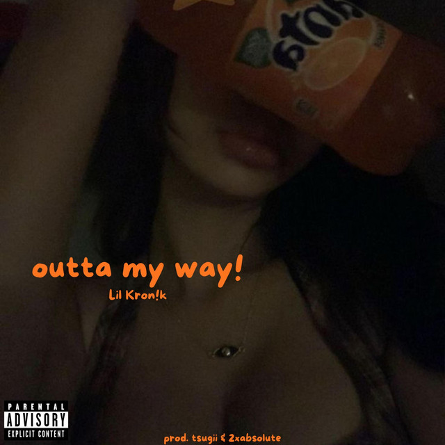 outta my way!