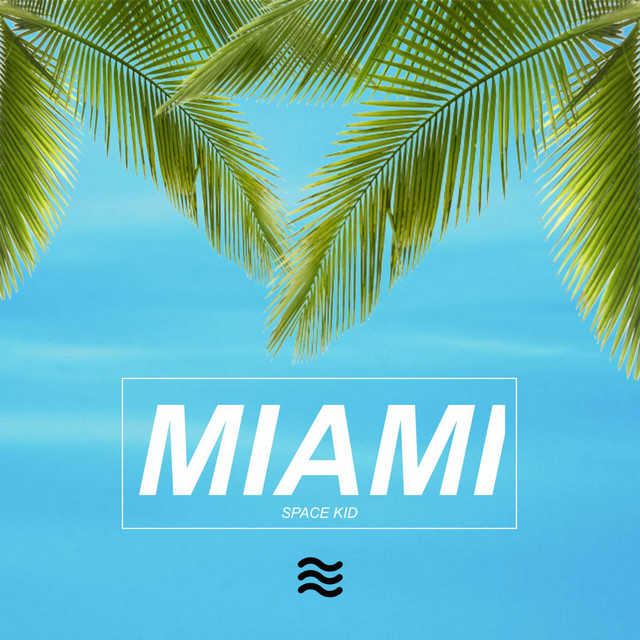 Miami - Single by Spacekid | Spotify