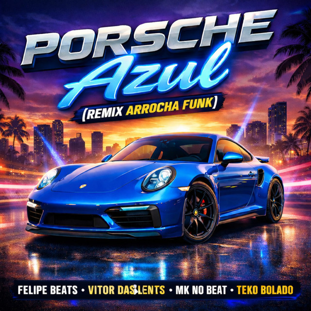 Porsche Azul (Arrocha Funk)