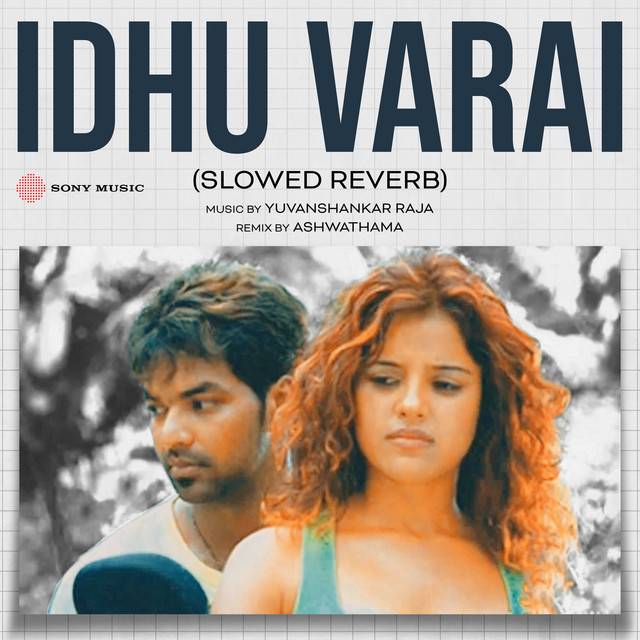 Idhu Varai - Slowed Reverb