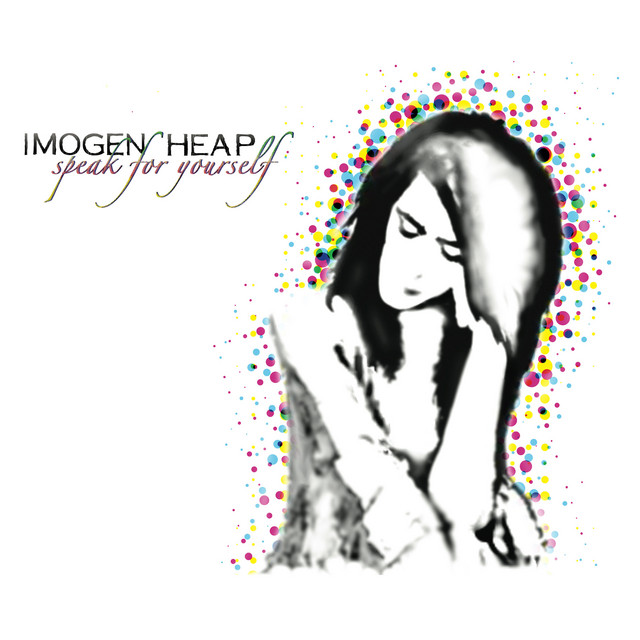 Speak for Yourself by Imogen Heap