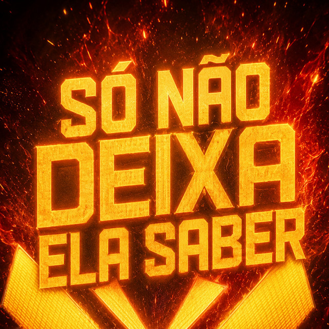 SO NÃO DEIXA ELA SABER