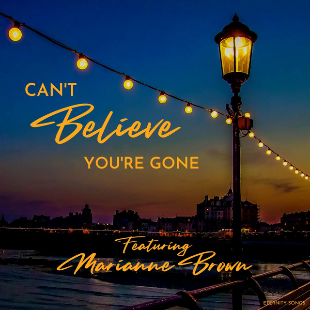 CAN'T BELIEVE YOU'RE GONE (SONG INSIDE OF ME)