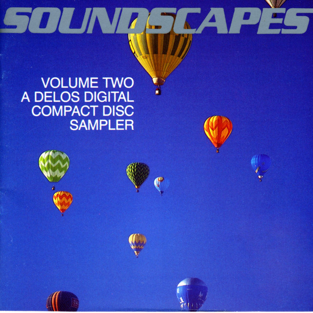 Soundscapes, Vol. 2 - A Delos Digital Compact Disc Sampler