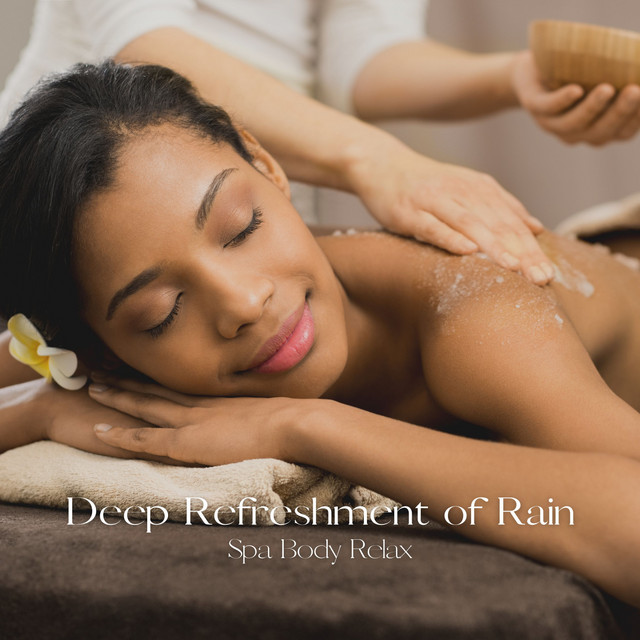 Deep Refreshment of Rain: Spa Body Relax cover art