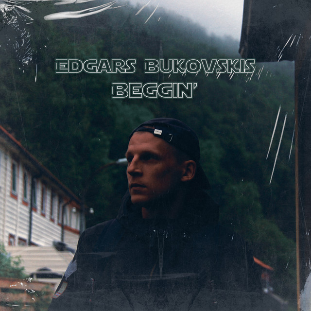 Обкладинка: Beggin' — Edgars Bukovskis