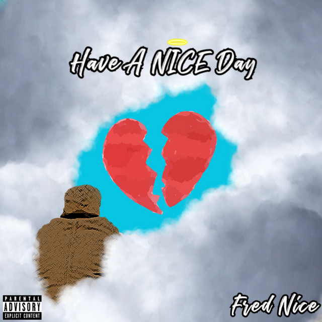 Have a Nice Day - EP by Fred Nice | Spotify