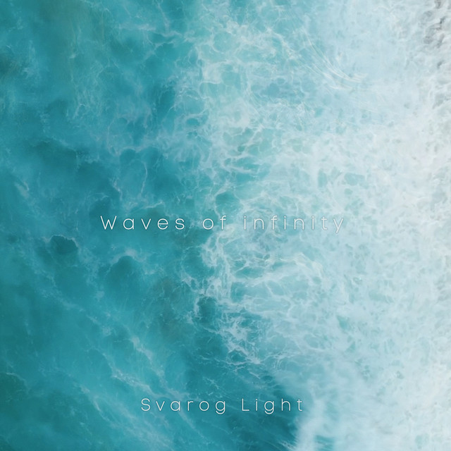 Обкладинка: Waves of Infinity — Svarog Light