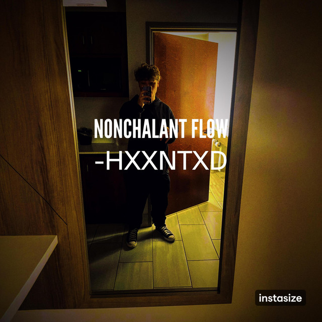NONCHALANT FLOW