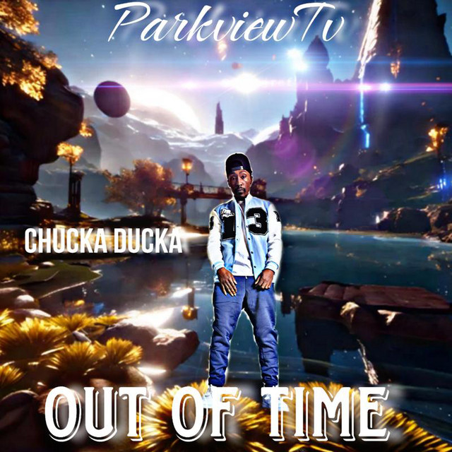Out Of Time - Album by Chucka Ducka | Spotify