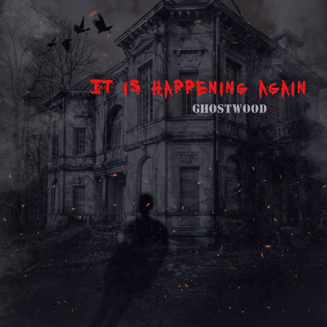 Обкладинка: It Is Happening Again — Ghostwood