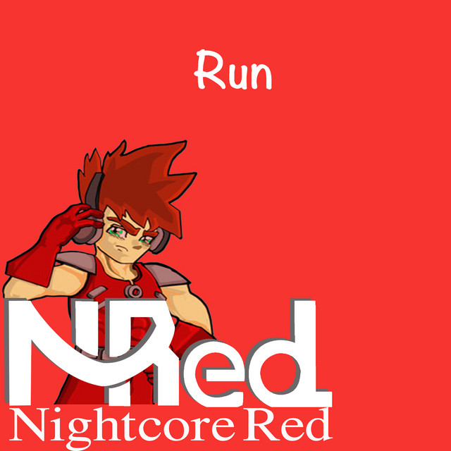Run - Single by Nightcore Red | Spotify