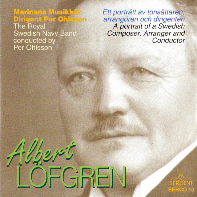Albert Löfgren: A Portrait of a Swedish Composer, Arranger & Conductor cover art