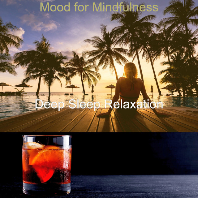 Mood for Mindfulness - Album by Deep Sleep Relaxation | Spotify