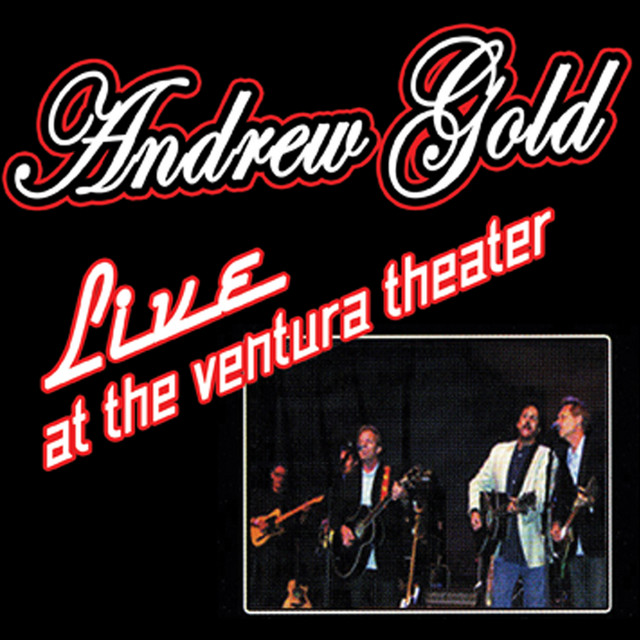 Live At The Ventura Theater - EP by Andrew Gold | Spotify
