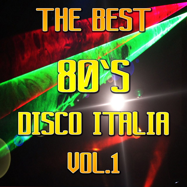 The Best Disco Italia 80, Vol.1 - Álbum de Disco Fever | Spotify