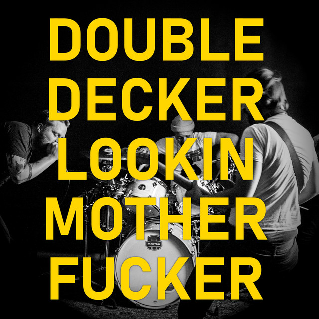 Double Decker Lookin' Mother Fucker cover