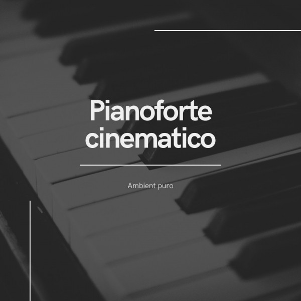 Pianoforte cinematico - ambient puro cover art