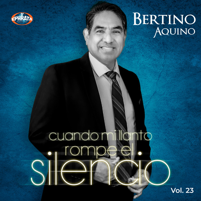 cuando-mi-llanto-rompe-el-silencio-single-by-bertino-aquino-spotify