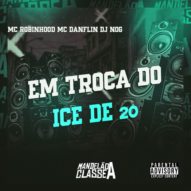 Em Troca do Ice de 20