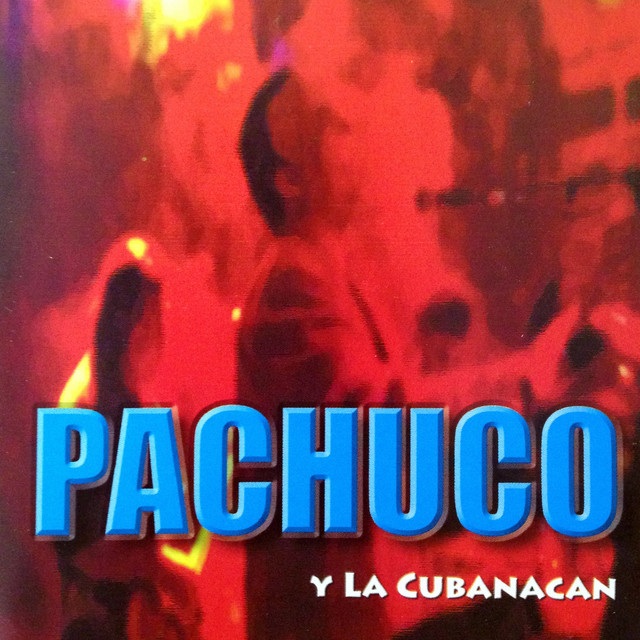 Pachuco y la Cubanacán cover art