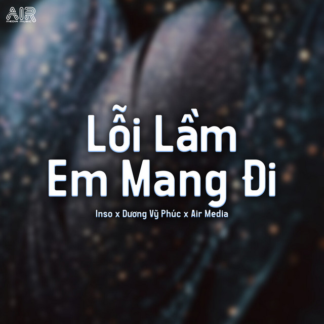 Lỗi Lầm Em Mang Đi - Việt Tino Remix
