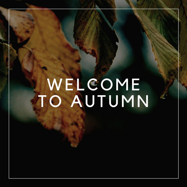 Welcome to Autumn - EP by Various Artists | Spotify