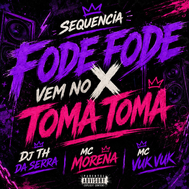 Sequência Fode Fode X Vem no Toma Toma