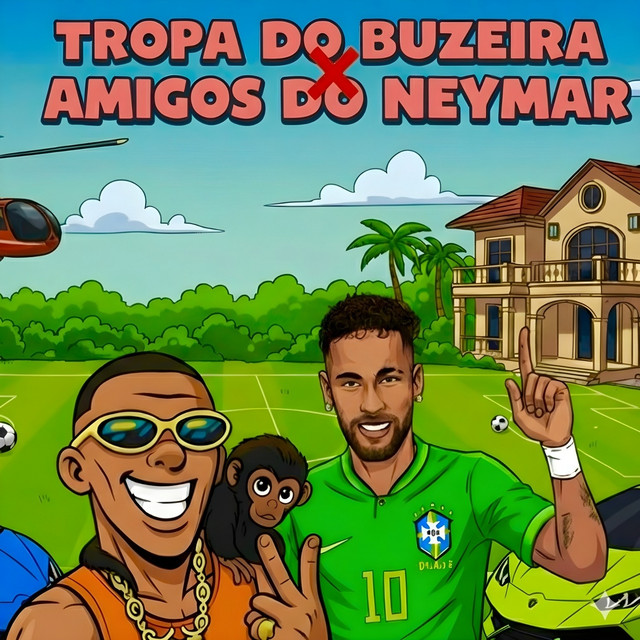 Tropa do Buzeira x Amigos do Neymar cover art