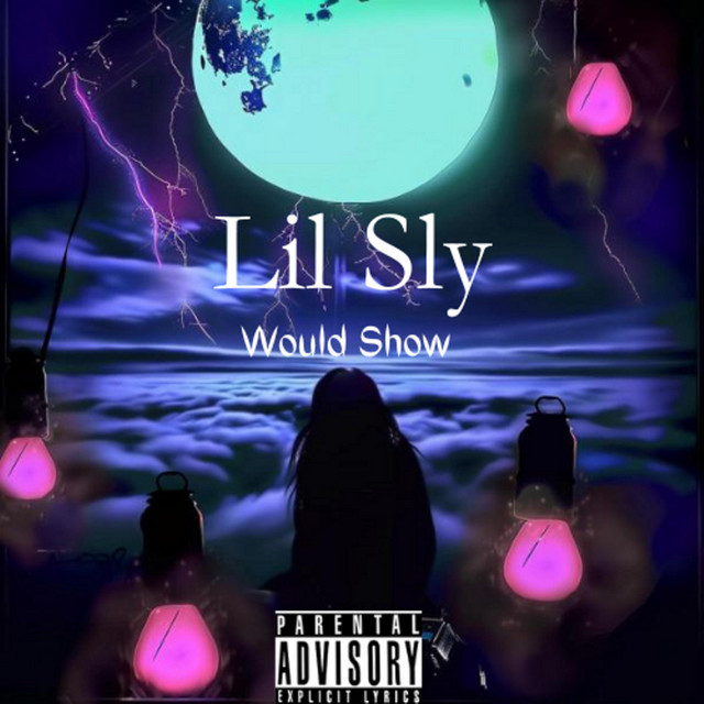 Would Show - Single by Lil Sly | Spotify