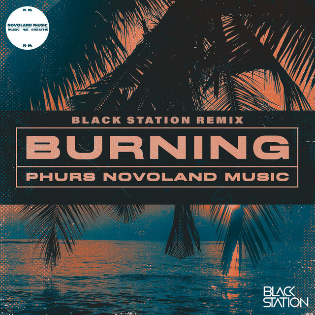 Burning (Black Station Remix)