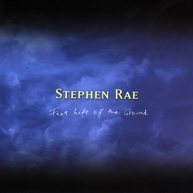Feet Lift Off the Ground - Album by Stephen Rae | Spotify