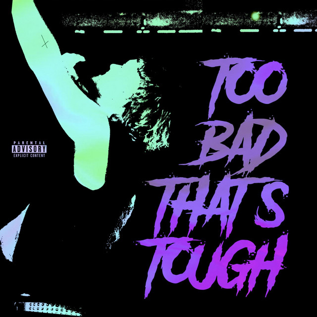 TOO BAD THATS TOUGH cover art