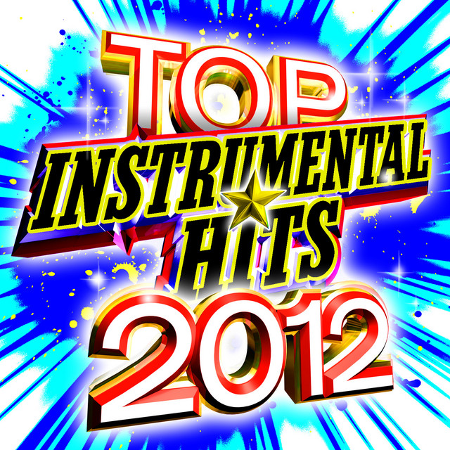 Top Instrumental Hits 2012 by The Future Hit Makers