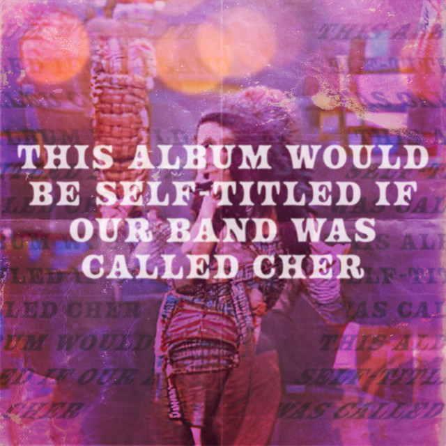 This Album Would Be Self-Titled If Our Band Was Called Cher cover art