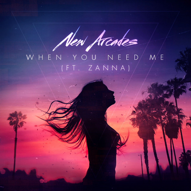 When You Need Me - Single by New Arcades | Spotify