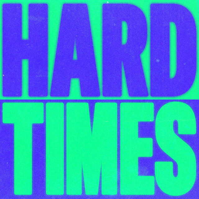HARD TIMES