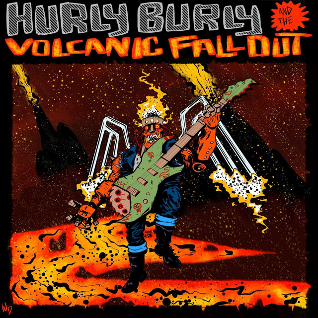 Hurly Burly and the Volcanic Fallout
