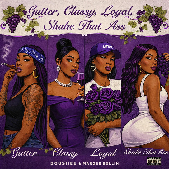 Gutter,Classy,Loyal,ShakeThatAss