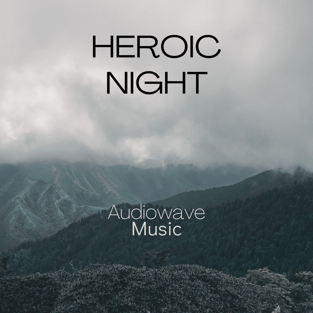 Обкладинка: Heroic Night — AudiowaveMusic