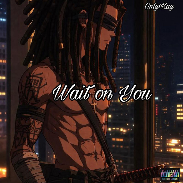 Wait on You