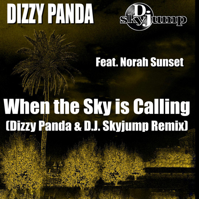 When the Sky is Calling (Dizzy Panda & D.J Skyjump remix) cover art
