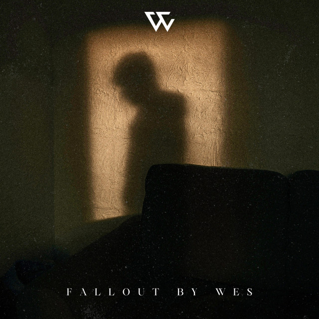 Fallout - Single by Wes | Spotify