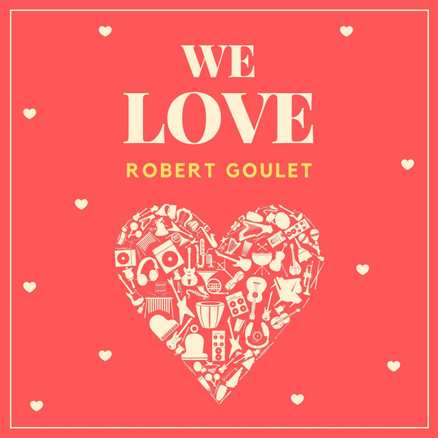 We Love Robert Goulet cover art